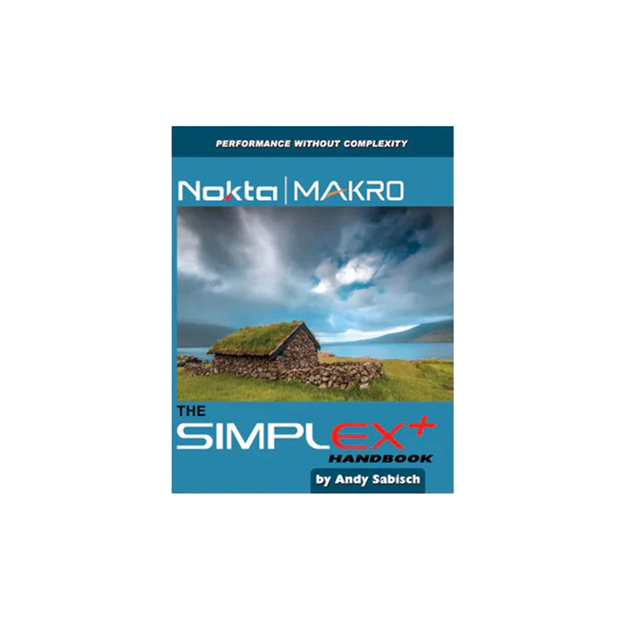 Nokta Simplex+ Handbook by Andy Sabisch